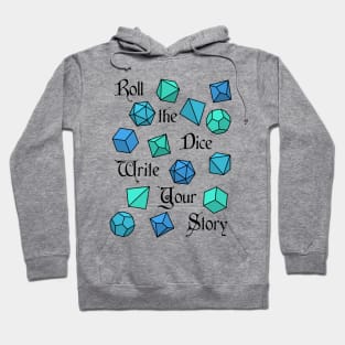 Roll the Dice Write Your Story - RPG Phrase Hoodie